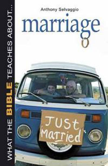 Picture of WHAT THE BIBLE TEACHES ABOUT-MARRIAGE PB