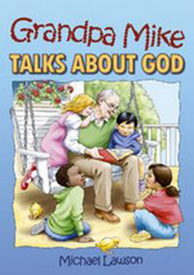Picture of GRANDPA MIKE TALKS ABOUT GOD