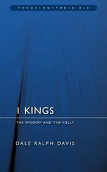 Picture of Focus on the Bible- 1st KINGS: The Wisdom and the Folly of Kings PB