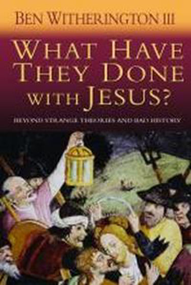 Picture of WHAT HAVE THEY DONE WITH JESUS? PB