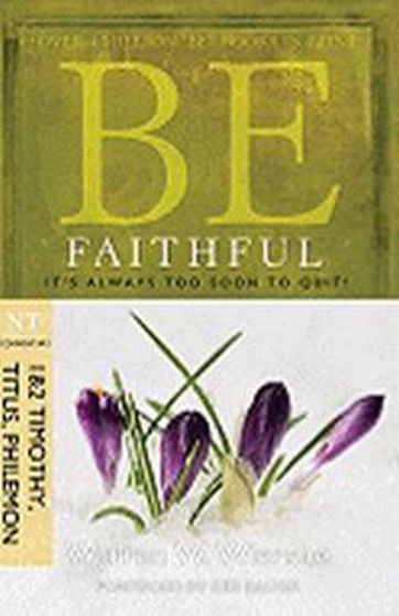 Picture of BE FAITHFUL- 1&2 TIMOTHY TITUS PHILEMON