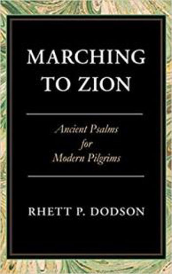 Picture of MARCHING TO ZION: Ancient Psalms for Modern Pilgrims HB