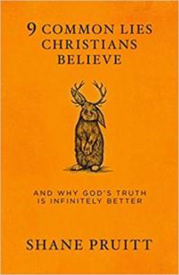 Picture of 9 COMMON LIES CHRISTIANS BELIEVE PB