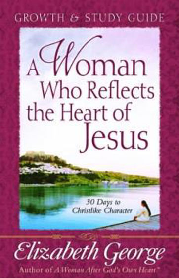 Picture of WOMAN WHO REFLECTS THE HEART OF JESUS PB