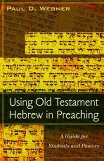 Picture of USING OLD TESTAMENT HEBREW PREACHING PB