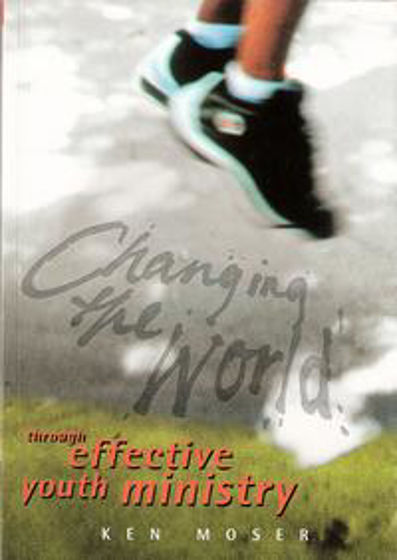 Picture of CHANGING THE WORLD-YOUTH MINISTRY