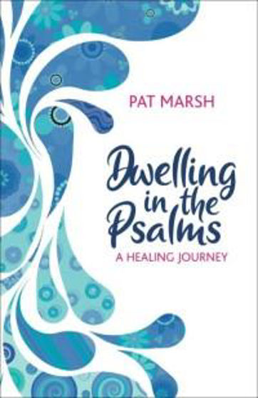 Picture of DWELLING IN THE PSALMS: Healing Journey PB