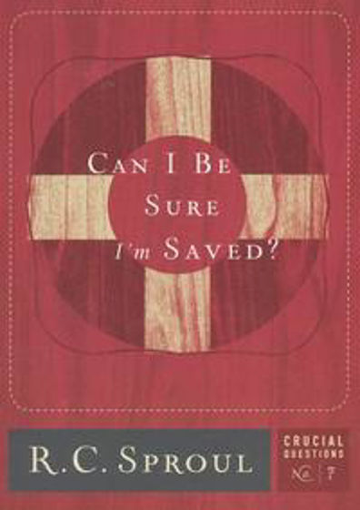 Picture of CRUCIAL QUESTIONS 7- CAN I BE SURE I'M SAVED? PB