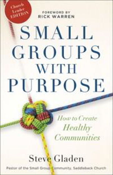 Picture of SMALL GROUPS WITH PURPOSE LEADERS CHURCH LEADERS EDITION PB