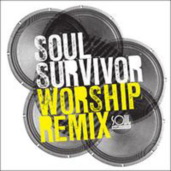 Picture of SOUL SURVIVOR WORSHIP REMIX CD