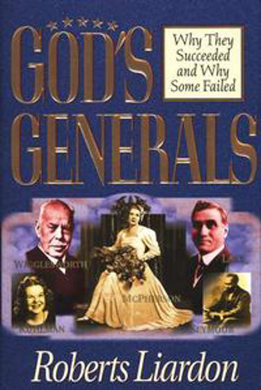 Picture of GODS GENERALS 1- WHY SOME SUCCEEDED &.HB