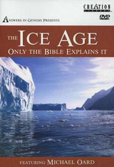 Picture of ICE AGE:ONLY THE BIBLE EXPLAINS IT DVD