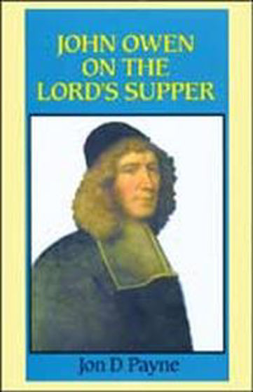 Picture of JOHN OWEN ON THE LORDS SUPPER HB