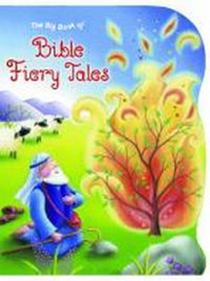 Picture of BIBLE TALES-BIG BOOK OF FIERY TALES