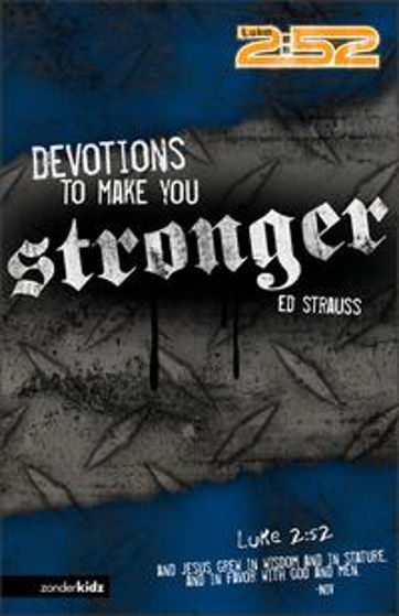 Picture of DEVOTIONS TO MAKE YOU STRONGER-LUKE 2:52