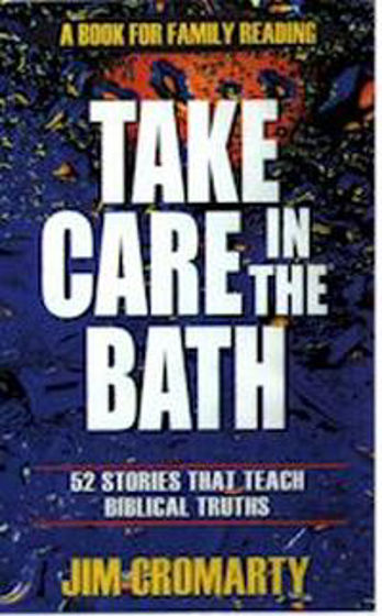 Picture of TAKE CARE IN THE BATH 52 STORIES PB