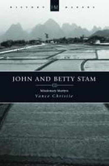 Picture of HISTORY MAKERS- JOHN & BETTY STAM- MISSIONARY MARTYRS PB