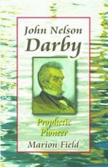 Picture of JOHN NELSON DARBY- PROPHETIC PIONEER PB