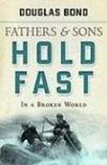 Picture of FATHERS & SONS VOLUME 2- HOLD FAST IN A BROKEN WORLD PB