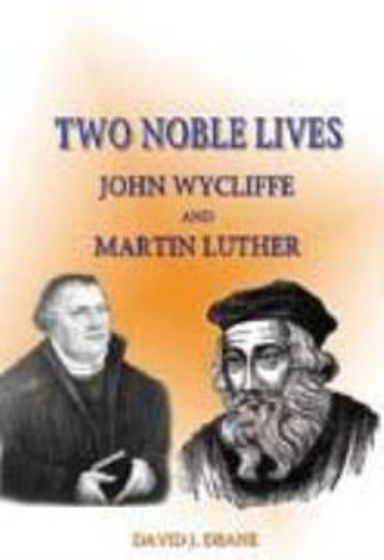 Picture of CLASSIC BIOGRAPHY:WYCLIFFE & LUTHER:TWO NOBLE LIVES:WYCLIFFE & MARTIN LUTHER PB
