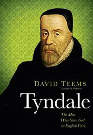 Picture of TYNDALE: MAN WHO GAVE GOD AN ENGLISH..PB