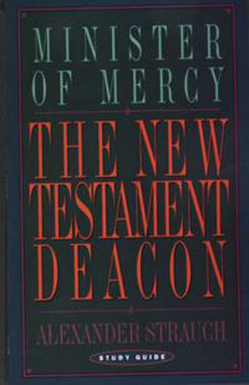 Picture of NEW TESTAMENT DEACON: THE CHURCHS MINISTER OF MERCY PB