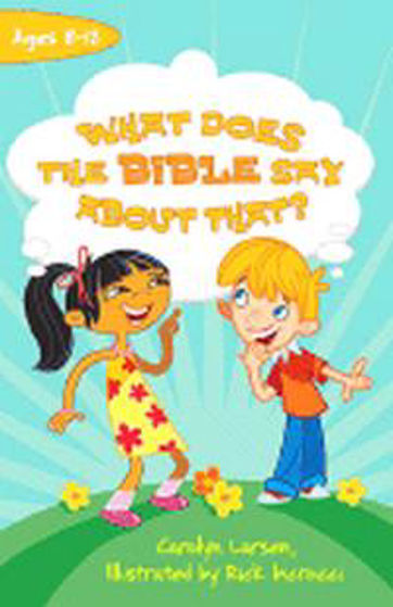 Picture of WHAT DOES THE BIBLE SAY ABOUT THAT? PB