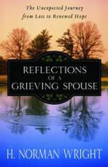 Picture of REFLECTIONS OF A GRIEVING SPOUSE PB