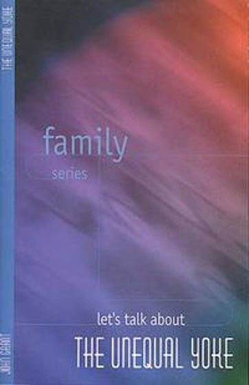 Picture of FAMILY SERIES- THE UNEQUAL YOKE PB