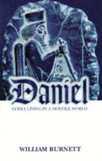 Picture of DANIEL- GODLY LIVING IN A HOSTILE WORLD PB