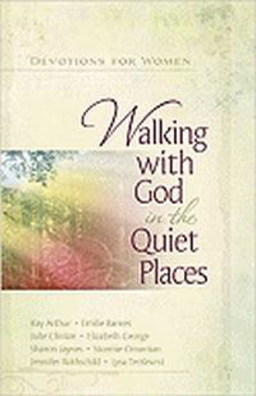 Picture of WALKING WITH GOD IN THE QUIET PLACES HB