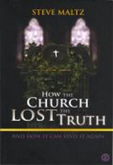 Picture of HOW THE CHURCH LOST THE TRUTH PB