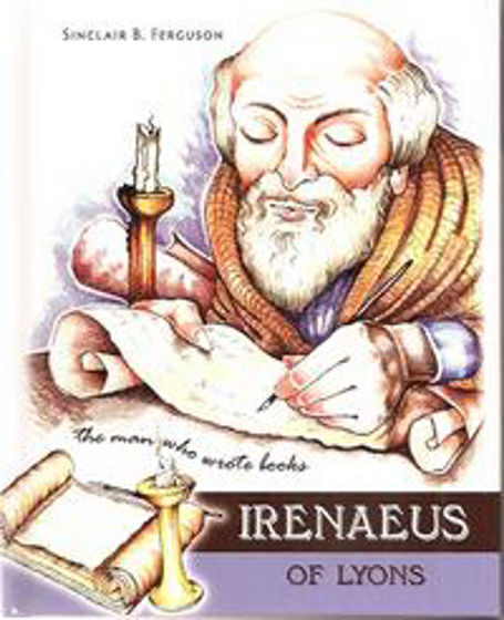 Picture of IRENAEUS OF LYONS-MAN WHO WROTE BOOKS HB