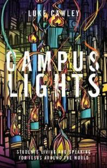 Picture of CAMPUS LIGHTS: Students Living & Speaking for Jesus Around the World PB
