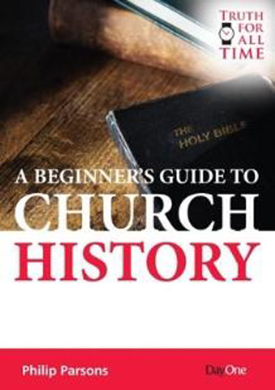 Picture of BEGINNERS GUIDE TO CHURCH HISTORY PB