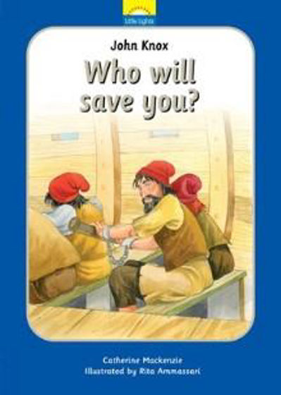 Picture of LITTLE LIGHTS 14- JOHN KNOX WHO WILL SAVE YOU? HB
