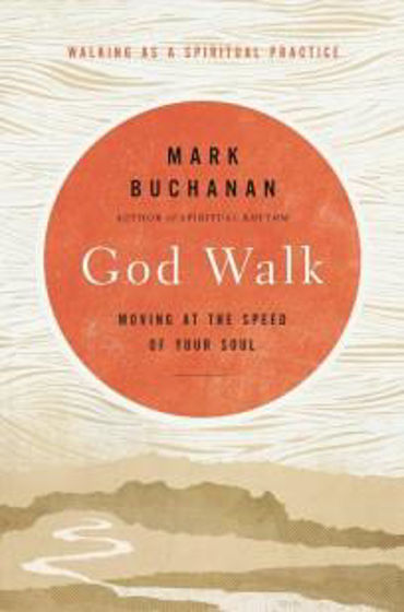 Picture of GOD WALK: Moving at the Speed of Your Soul PB