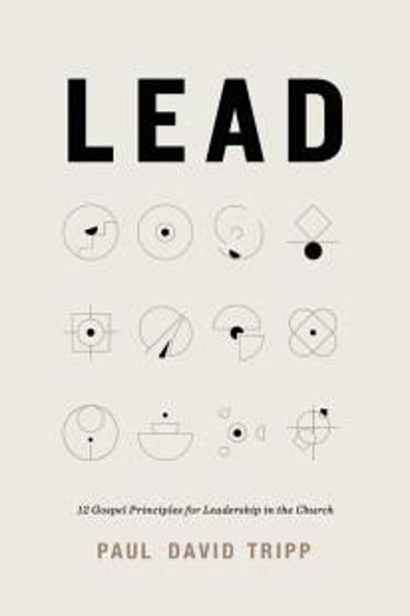 Picture of LEAD: 12 Gospel Principles for Leadership HB