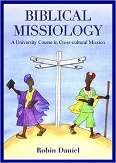 Picture of BIBLICAL MISSIOLOGY: A UNIVERSITY COURSE IN CROSS-CULTURAL MINISTRY PACK