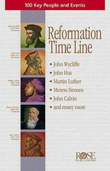 Picture of ROSE PAMPHLET- REFORMATION TIME LINE