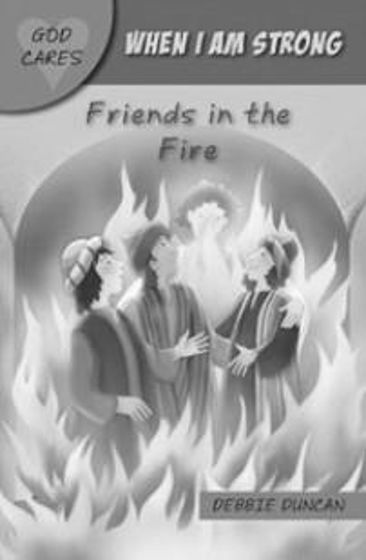Picture of WHEN I AM STRONG: Friends in the Fire PB