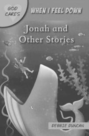 Picture of WHEN I FEEL DOWN: Jonah and Other Stories PB