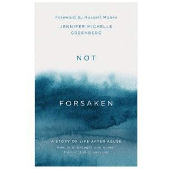 Picture of NOT FORSAKEN: A Story of Life After Abuse HB