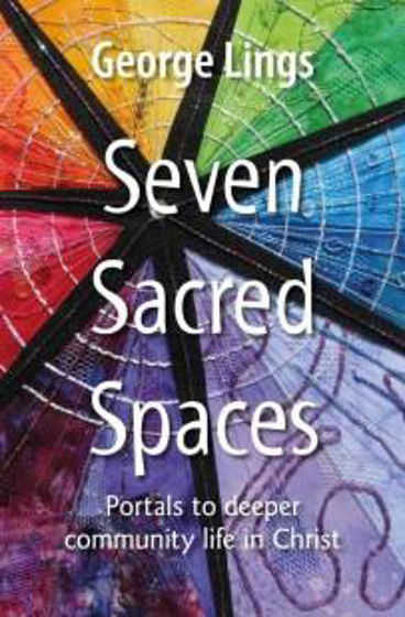 Picture of SEVEN SACRED SPACES: Portals to Deeper Community in Christ PB