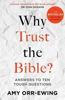 Picture of WHY TRUST THE BIBLE? REVISED & UPDATED ANSWERS TO TEN TOUGH QUESTIONS PB