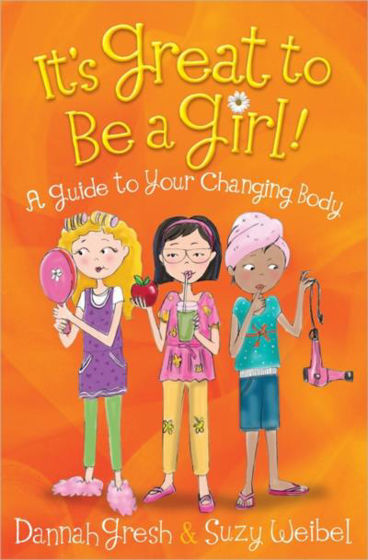 Picture of ITS GREAT TO BE A GIRL: A Guide To Changing Your Body PB