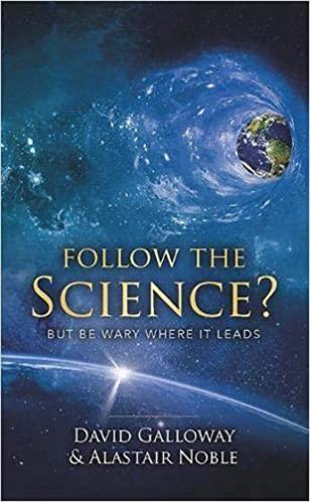 Picture of FOLLOW THE SCIENCE: But Be Wary Where It Leads PB
