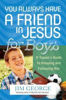 Picture of YOU ALWAYS HAVE A FRIEND IN JESUS FOR BOYS PB