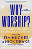 Picture of WHY WORSHIP?: Insights into the Wonder of Worship PB