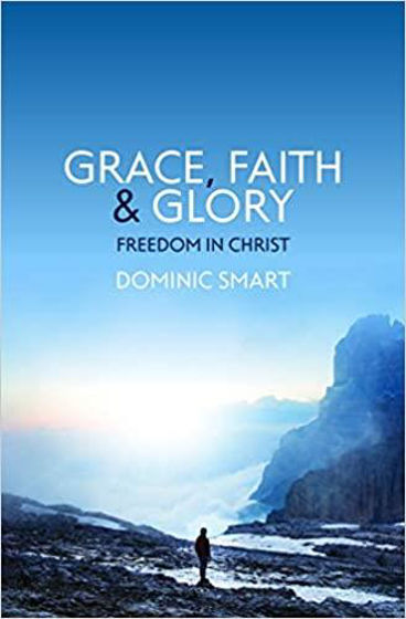 Picture of GRACE FAITH AND GLORY: Freedom In Christ PB